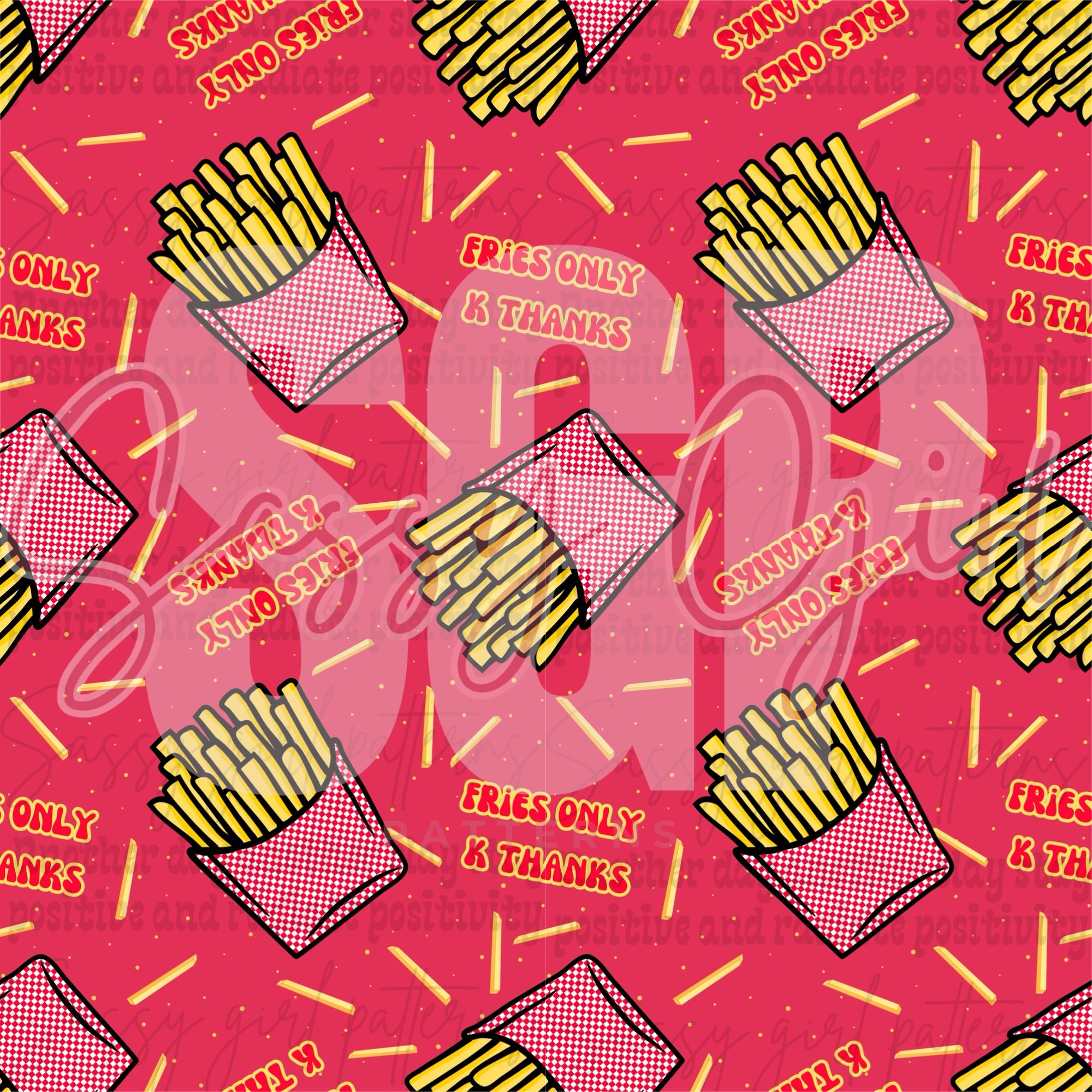 Fries only – Sassy Girl Patterns